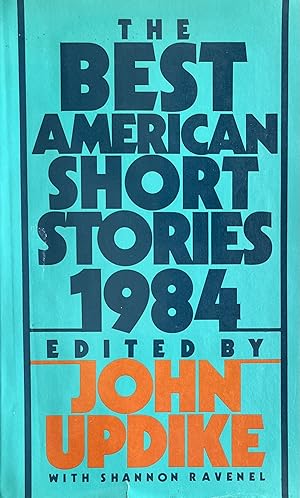 Image du vendeur pour The Best American Short Stories 1984: Selected from U. S. and Canadian Magazines mis en vente par 32.1  Rare Books + Ephemera, IOBA, ESA