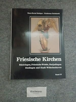 Seller image for Friesische Kirchen Band 4 : Rstringen, Friesische Wehde, Butjadingen, Stedingen und Stadt Wilhelmshaven. for sale by Druckwaren Antiquariat