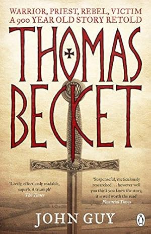 Bild des Verkufers fr Thomas Becket: Warrior, Priest, Rebel, Victim: A 900-Year-Old Story Retold zum Verkauf von WeBuyBooks 2