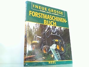 Seller image for Das neue groe Forstmaschinen-Buch. for sale by Antiquariat Ehbrecht - Preis inkl. MwSt.