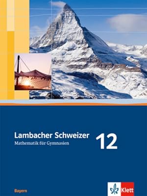 Image du vendeur pour Lambacher Schweizer Mathematik 12. Ausgabe Bayern: Schulbuch Klasse 12 (Lambacher Schweizer. Ausgabe fr Bayern ab 2009) mis en vente par Studibuch