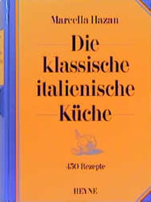 Bild des Verkufers fr Die klassische italienische Kche. 450 Rezepte zum Verkauf von Studibuch