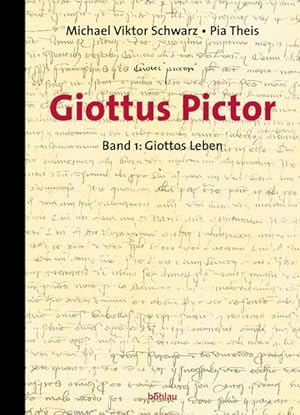 Imagen del vendedor de Giottus Pictor: Giottus Pictor 1. Giottos Leben: Bd 1: mit einer Sammlung der Urkunden und Texte bis Vasari / von Michael Viktor Schwarz und Pia Theis a la venta por Studibuch