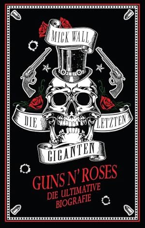 Seller image for Guns N' Roses - Die letzten Giganten: Die ultimative Biografie for sale by Studibuch