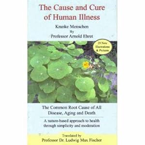 Image du vendeur pour The Cause and Cure of Human Illness by Arnold Ehret [Perfect Paperback ] mis en vente par booksXpress