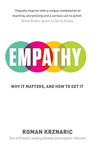 Bild des Verkufers fr Empathy: Why It Matters, And How To Get It zum Verkauf von WeBuyBooks