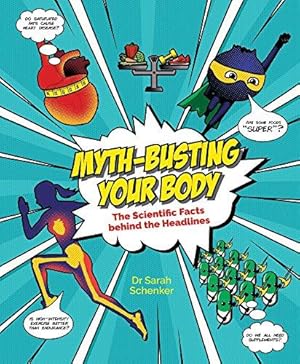 Seller image for Myth-busting Your Body: The Scientific Facts Behind the Headlines for sale by WeBuyBooks