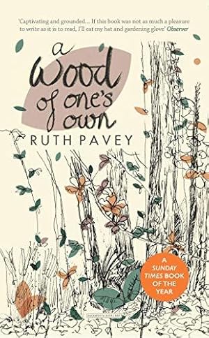 Imagen del vendedor de A Wood of One's Own: A lyrical, beguiling and inspiring nature memoir a la venta por WeBuyBooks