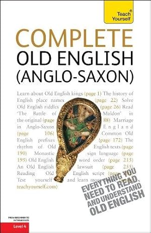 Imagen del vendedor de Teach Yourself Complete Old English (Anglo-Saxon): Level 4 a la venta por WeBuyBooks