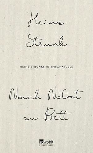 Bild des Verkufers fr Nach Notat zu Bett: Heinz Strunks Intimschatulle zum Verkauf von Modernes Antiquariat - bodo e.V.