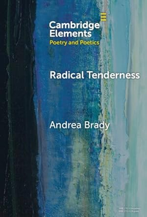 Seller image for Radical Tenderness : Poetry in Times of Catastrophe for sale by GreatBookPrices