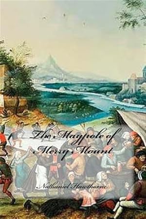 Bild des Verkufers fr Maypole of Merry Mount zum Verkauf von GreatBookPrices