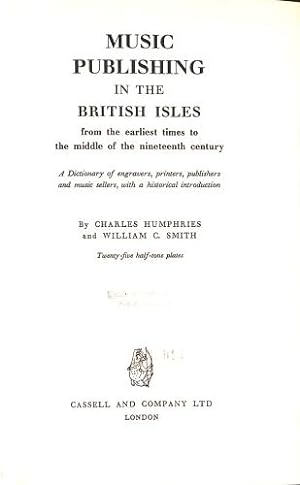 Seller image for Music publishing in the British Isles from the earliest times to the middle of the nineteenth century: A dictionary of engravers, printers, publishers and music sellers, with a historical introduction for sale by WeBuyBooks