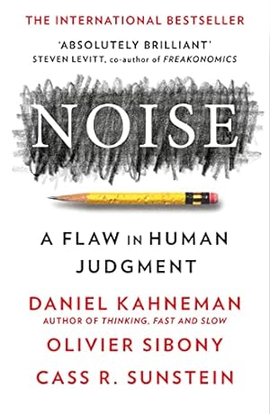Seller image for Noise: The new book from the authors of Thinking, Fast and Slow and Nudge for sale by WeBuyBooks 2