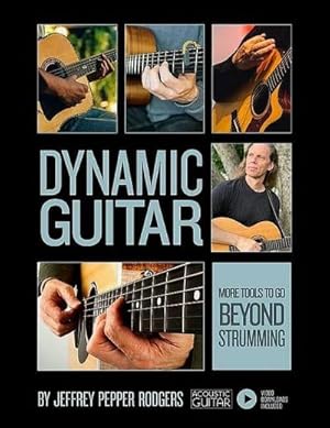 Image du vendeur pour Dynamic Guitar: More Tools to Go Beyond Strumming - Book with Video Downloads mis en vente par AHA-BUCH GmbH