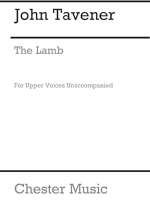 Bild des Verkufers fr John Tavener: The Lamb (Upper Voices)SSAA : Vocal Score zum Verkauf von Smartbuy