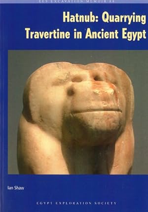 Image du vendeur pour Hatnub : Quarrying Travertine in Ancient Egypt mis en vente par GreatBookPrices