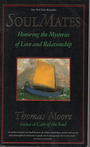 Seller image for SOUL MATES: HONORING THE MYSTERIES OF LOVE AND RELATIONSHIPS for sale by Dromanabooks