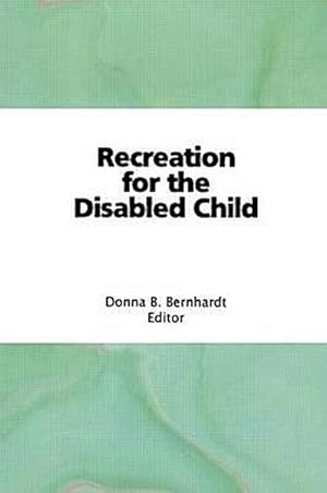 Seller image for Recreation for the Disabled Child for sale by AHA-BUCH GmbH