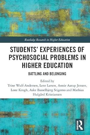 Seller image for Students' Experiences of Psychosocial Problems in Higher Education : Battling and Belonging for sale by AHA-BUCH GmbH