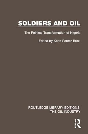 Seller image for Soldiers and Oil : The Political Transformation of Nigeria for sale by AHA-BUCH GmbH