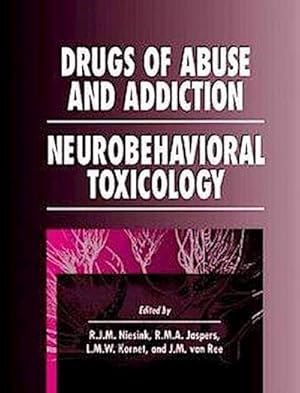 Imagen del vendedor de Drugs of Abuse and Addiction : Neurobehavioral Toxicology a la venta por AHA-BUCH GmbH