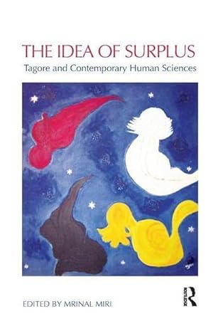 Image du vendeur pour The Idea of Surplus : Tagore and Contemporary Human Sciences mis en vente par AHA-BUCH GmbH