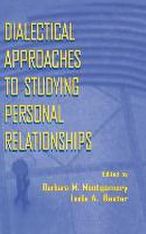 Seller image for Dialectical Approaches to Studying Personal Relationships for sale by AHA-BUCH GmbH