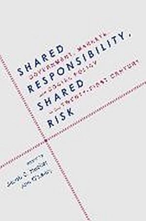 Image du vendeur pour Shared Responsibility, Shared Risk : Government, Markets and Social Policy in the Twenty-First Century mis en vente par AHA-BUCH GmbH
