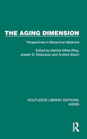 Seller image for The Aging Dimension : Perspectives in Behavioral Medicine for sale by AHA-BUCH GmbH