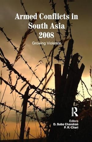 Imagen del vendedor de Armed Conflicts in South Asia 2008 : Growing Violence a la venta por AHA-BUCH GmbH