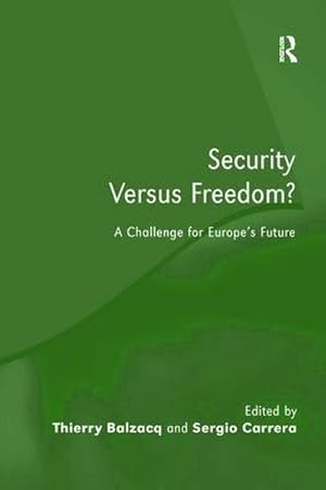 Seller image for Security Versus Freedom? : A Challenge for Europe's Future for sale by AHA-BUCH GmbH