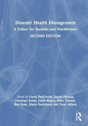 Immagine del venditore per Disaster Health Management : A Primer for Students and Practitioners venduto da AHA-BUCH GmbH