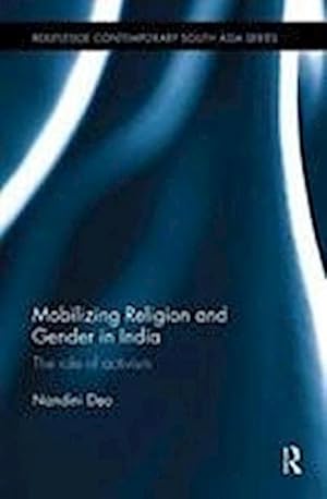 Seller image for Mobilizing Religion and Gender in India for sale by AHA-BUCH GmbH