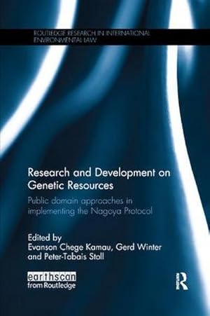 Immagine del venditore per Research and Development on Genetic Resources : Public Domain Approaches in Implementing the Nagoya Protocol venduto da AHA-BUCH GmbH