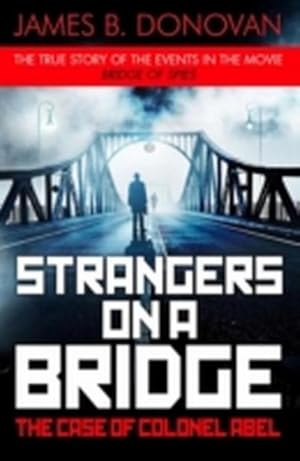Seller image for Strangers on a Bridge, English edition : The Case of Colonel Abel for sale by AHA-BUCH GmbH