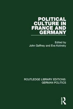 Image du vendeur pour Political Culture in France and Germany (RLE : German Politics): A Contemporary Perspective mis en vente par AHA-BUCH GmbH