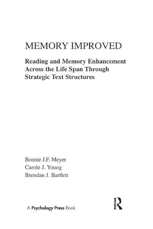 Bild des Verkufers fr Memory Improved : Reading and Memory Enhancement Across the Life Span Through Strategic Text Structures zum Verkauf von AHA-BUCH GmbH
