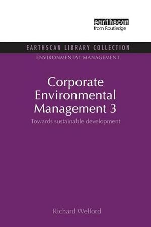 Imagen del vendedor de Corporate Environmental Management 3 : Towards Sustainable Development a la venta por AHA-BUCH GmbH