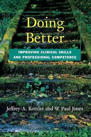 Seller image for Doing Better : Improving Clinical Skills and Professional Competence for sale by AHA-BUCH GmbH