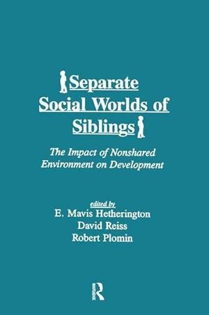 Seller image for Separate Social Worlds of Siblings : The Impact of Nonshared Environment on Development for sale by AHA-BUCH GmbH