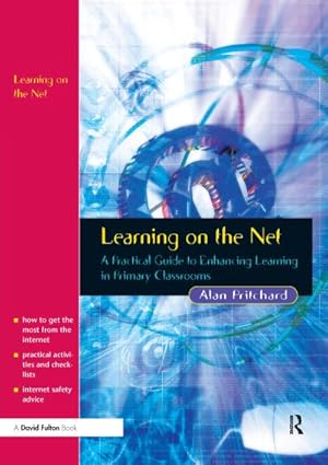 Seller image for Learning on the Net : A Practical Guide to Enhancing Learning in Primary Classrooms for sale by AHA-BUCH GmbH