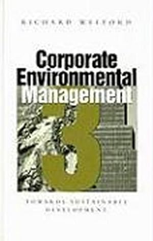 Imagen del vendedor de Corporate Environmental Management 3 : Towards sustainable development a la venta por AHA-BUCH GmbH