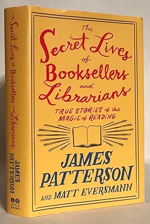 Seller image for The Secret Lives of Booksellers and Librarians. True Stories of the Magic of Reading. for sale by Thomas Dorn, ABAA