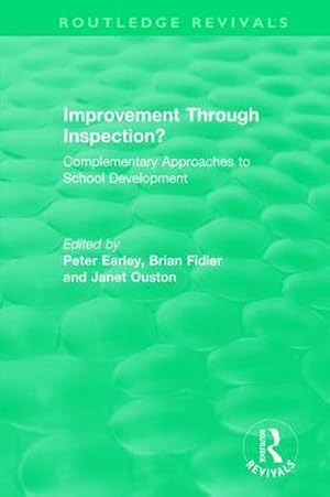 Seller image for Improvement Through Inspection? : Complementary Approaches to School Development for sale by Smartbuy