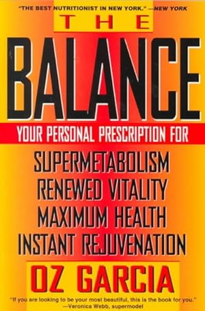 Imagen del vendedor de Balance : Your Personal Prescription for Super Metabolism, Renewed Vitality, Maximum Health, Instant Rejuvenation a la venta por GreatBookPrices