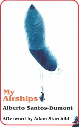 Seller image for My Airships : The Storyof My Life by Alberto Santos-Dumont for sale by GreatBookPrices