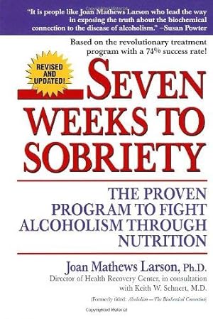 Image du vendeur pour Seven Weeks to Sobriety: The Proven Program to Fight Alcoholism through Nutrition mis en vente par WeBuyBooks