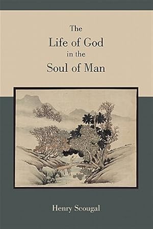 Imagen del vendedor de Life of God in the Soul of Man a la venta por GreatBookPrices