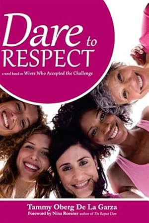 Seller image for Dare to Respect : A Novel Based on Wives Who Accepted the Challenge for sale by GreatBookPrices